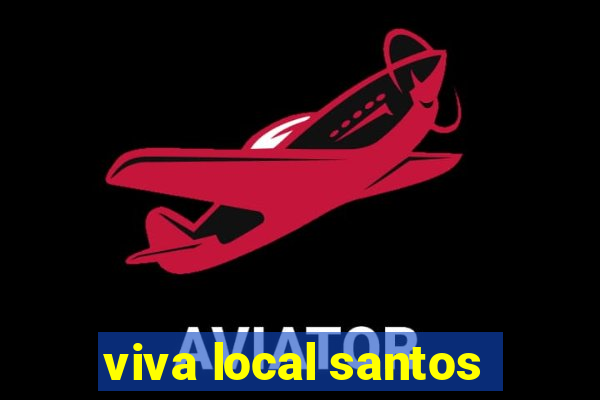 viva local santos